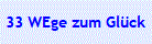 33 WEge zum Gl�ck