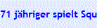 71 j�hriger spielt Squash mit jugendlicher 