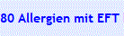 80 Allergien mit EFT beseitigt