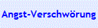 Angst-Verschw�rung