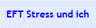 EFT Stress und ich