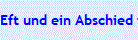 Eft und ein Abschied f�r Sterbend