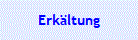 Erk�ltung