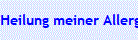 Heilung meiner Allergien