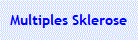 Multiples Sklerose