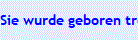 Sie wurde geboren trotz Abtreibungsversuch