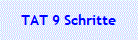 TAT 9 Schritte