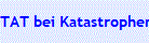 TAT bei Katastrophen