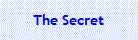 The Secret