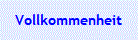 Vollkommenheit