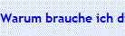 Warum brauche ich diese Bilder