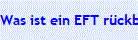 Was ist ein EFT r�ckblick