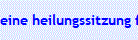 eine heilungssitzung f�r dich selbst