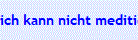 ich kann nicht meditieren 