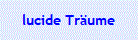 lucide Tr�ume