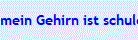 mein Gehirn ist schuld
