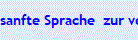 sanfte Sprache  zur verfeinerung