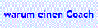 warum einen Coach